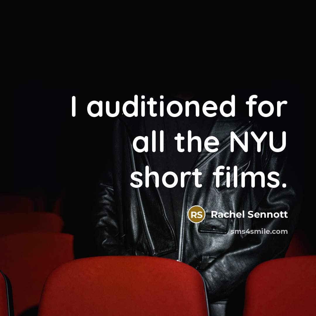 “I auditioned for all the NYU short films.…” quote by Rachel Sennott