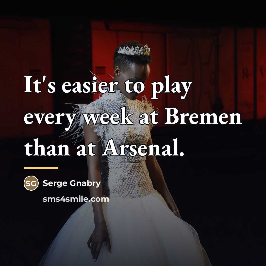 “It's easier to play every week at Bremen than at…” quote by Serge Gnabry