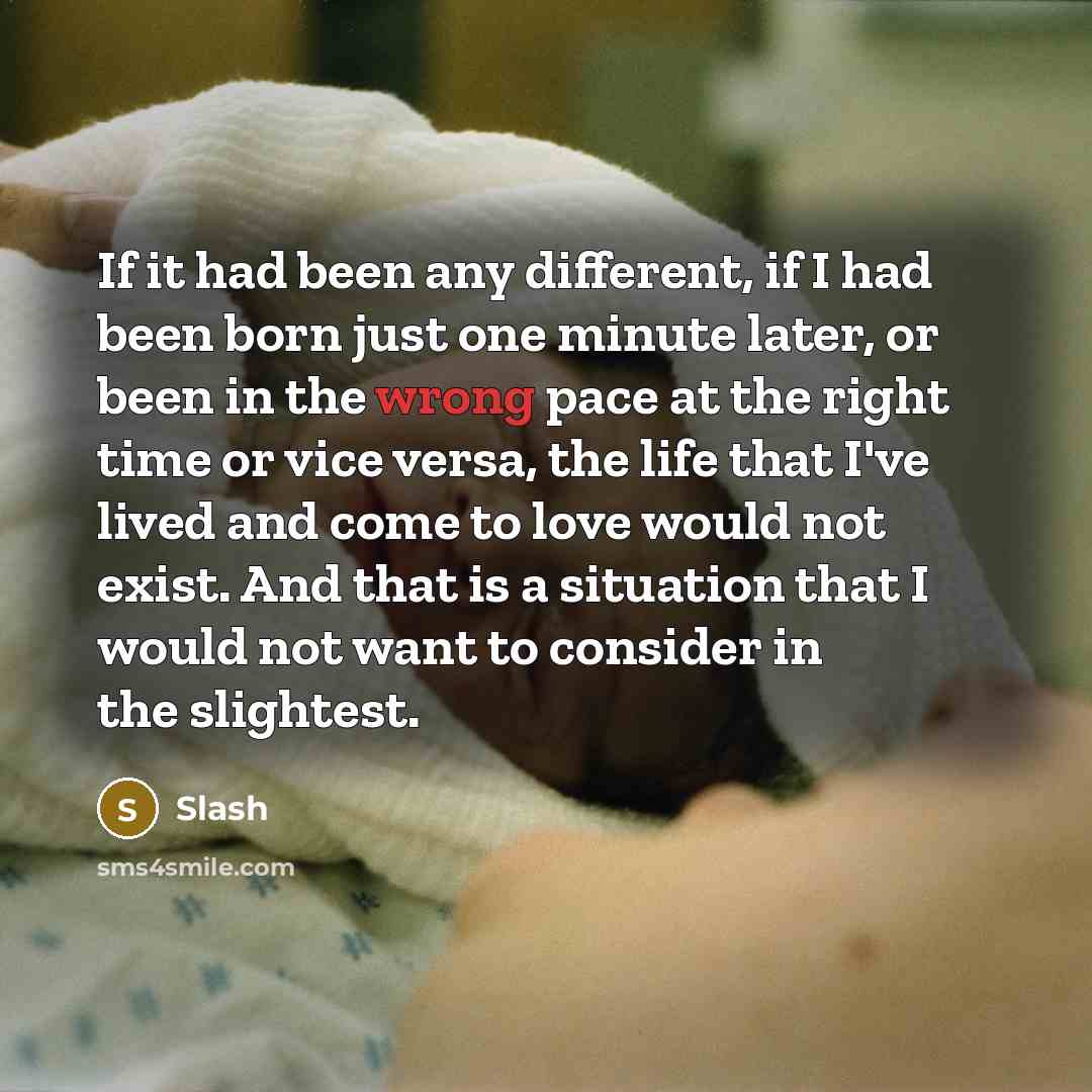 “If it had been any different, if I had been…” quote by Slash