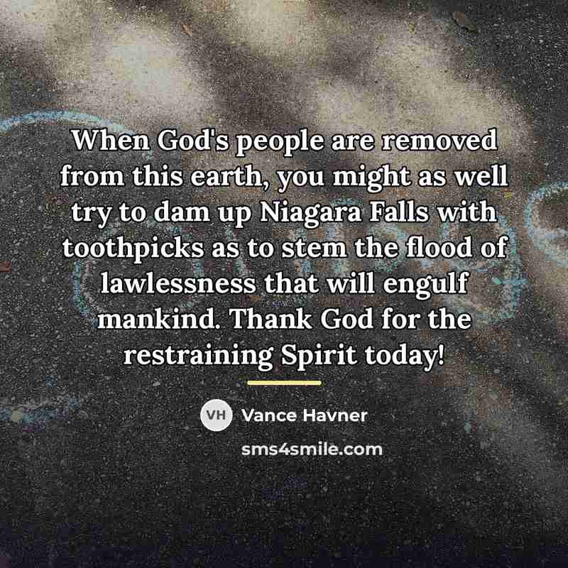 “When God's people are removed from this earth, you might…” quote by Vance Havner