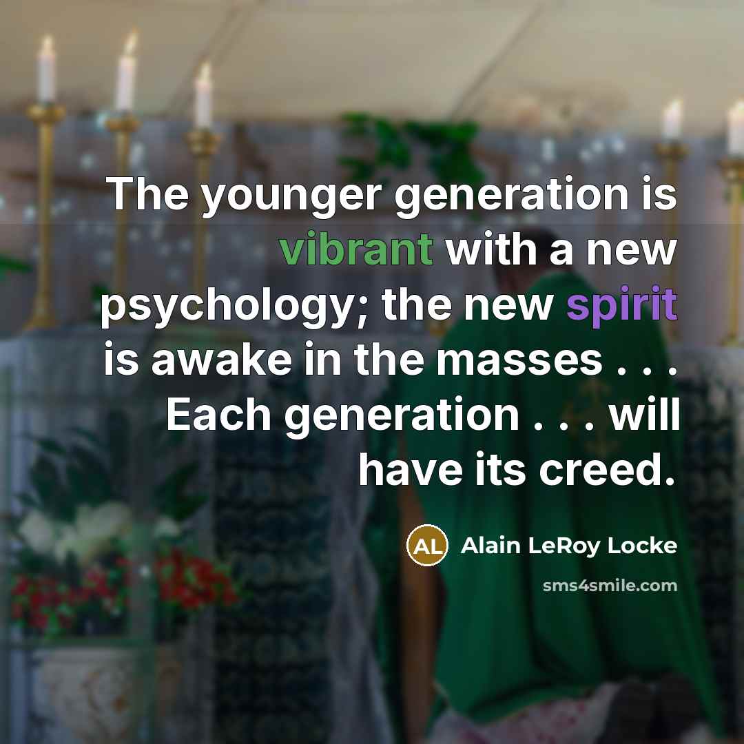 “The younger generation is vibrant with a new psychology; the…” quote by Alain LeRoy Locke