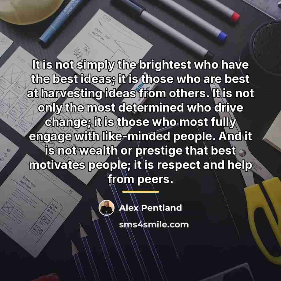 “It is not simply the brightest who have the best…” quote by Alex Pentland