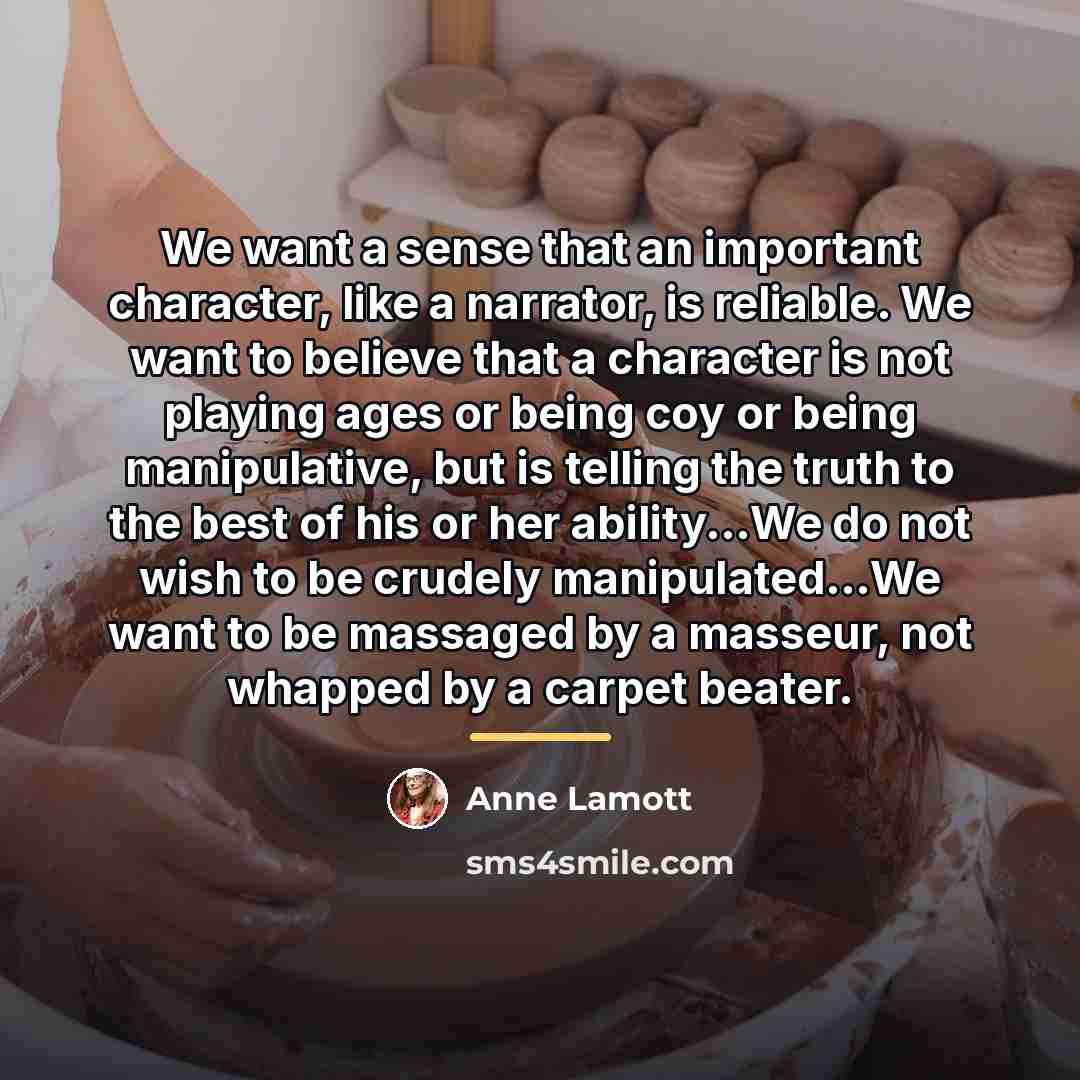 “We want a sense that an important character, like a…” quote by Anne Lamott