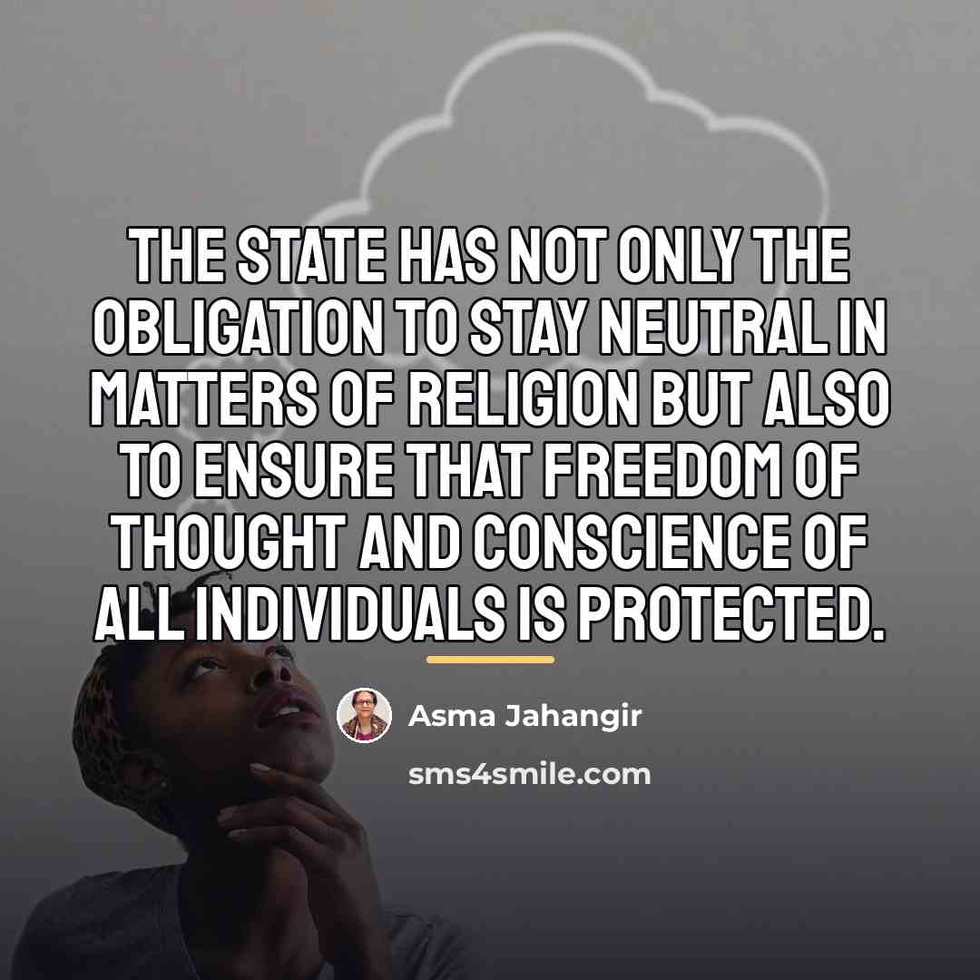 “The state has not only the obligation to stay neutral…” quote by Asma Jahangir
