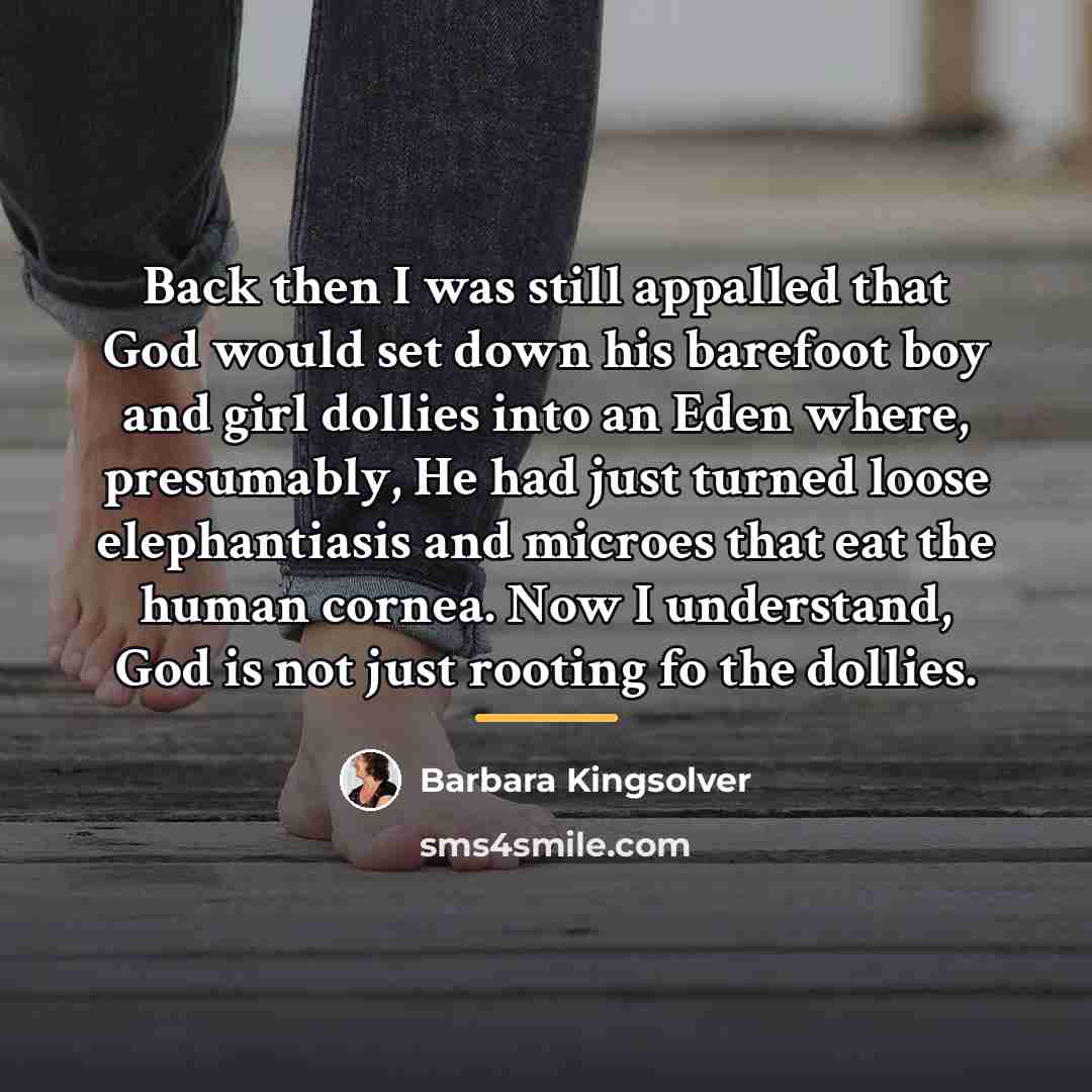 “Back then I was still appalled that God would set…” quote by Barbara Kingsolver