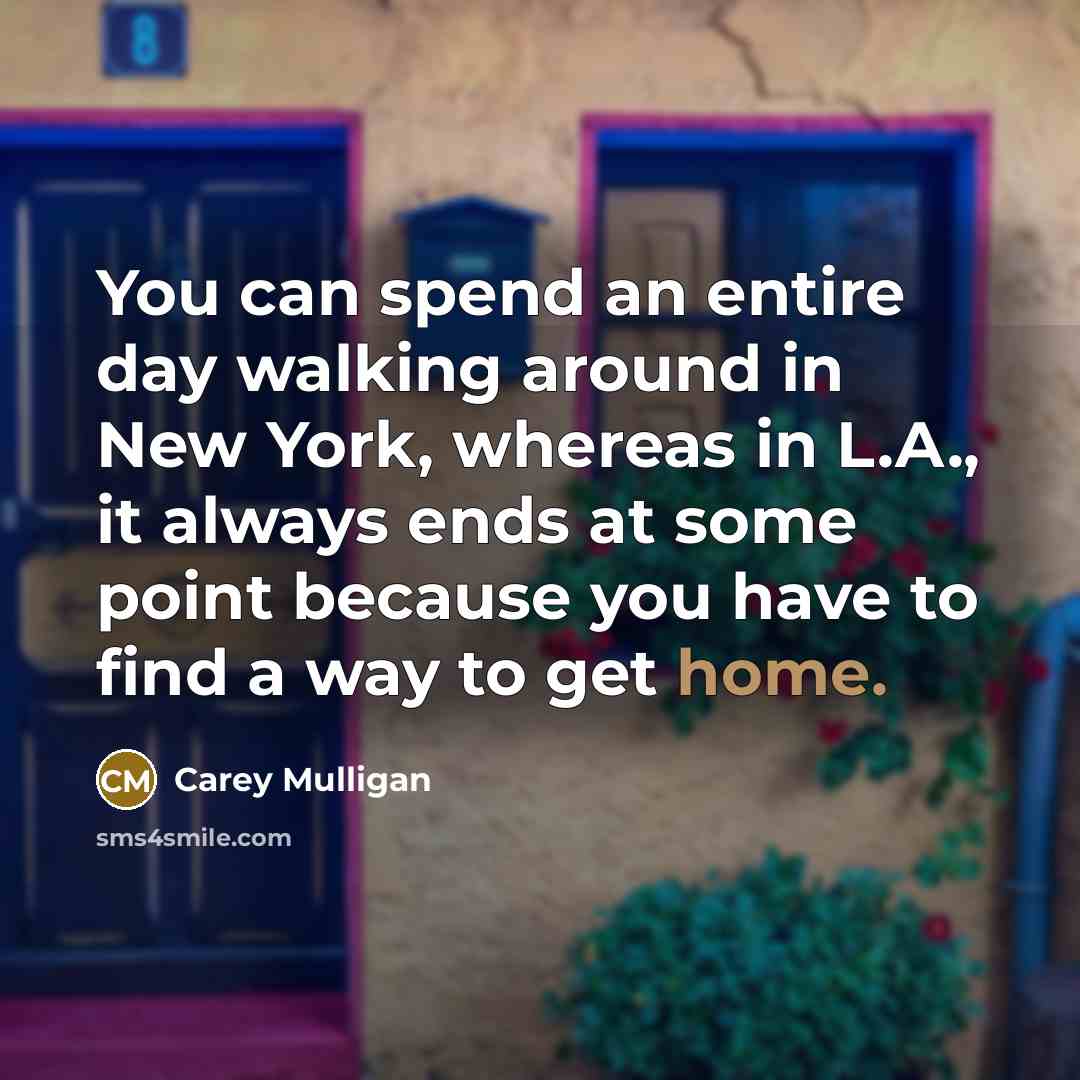 “You can spend an entire day walking around in New…” quote by Carey Mulligan
