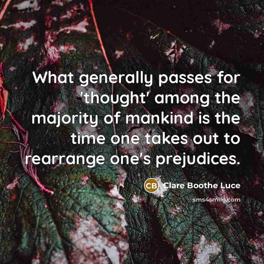 “What generally passes for 'thought' among the majority of mankind…” quote by Clare Boothe Luce