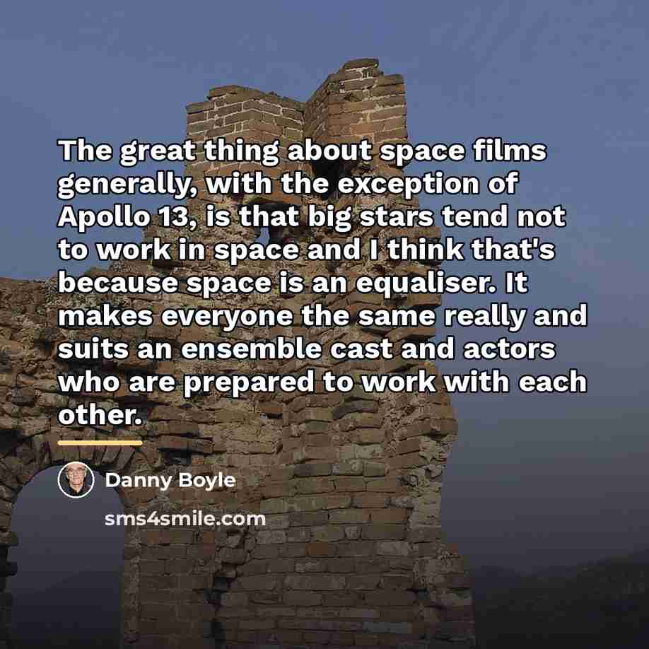 “The great thing about space films generally, with the exception…” quote by Danny Boyle