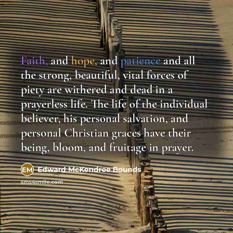 “Faith, and hope, and patience and all the strong, beautiful,…” quote by Edward McKendree Bounds