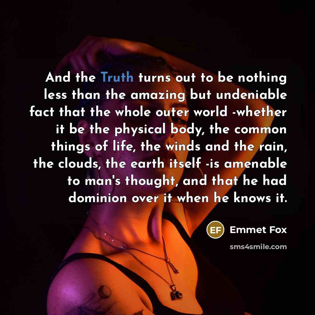 “And the Truth turns out to be nothing less than…” quote by Emmet Fox