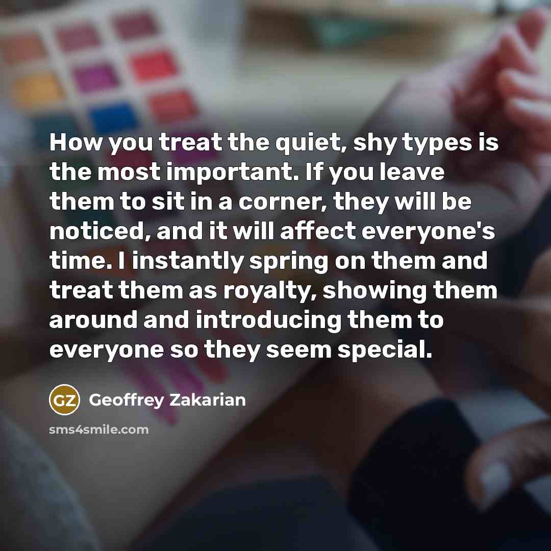 “How you treat the quiet, shy types is the most…” quote by Geoffrey Zakarian