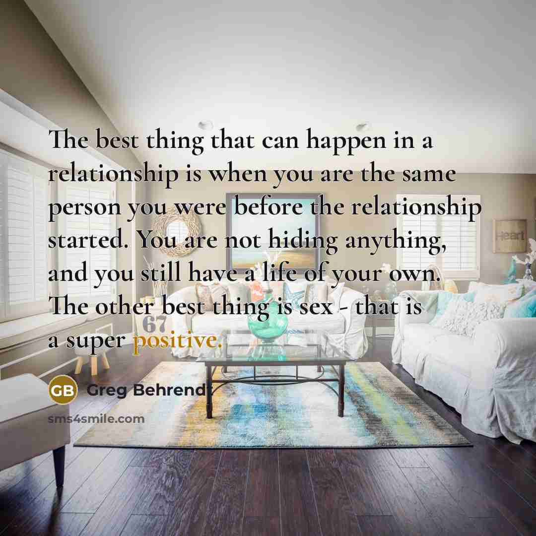 “The best thing that can happen in a relationship is…” quote by Greg Behrendt