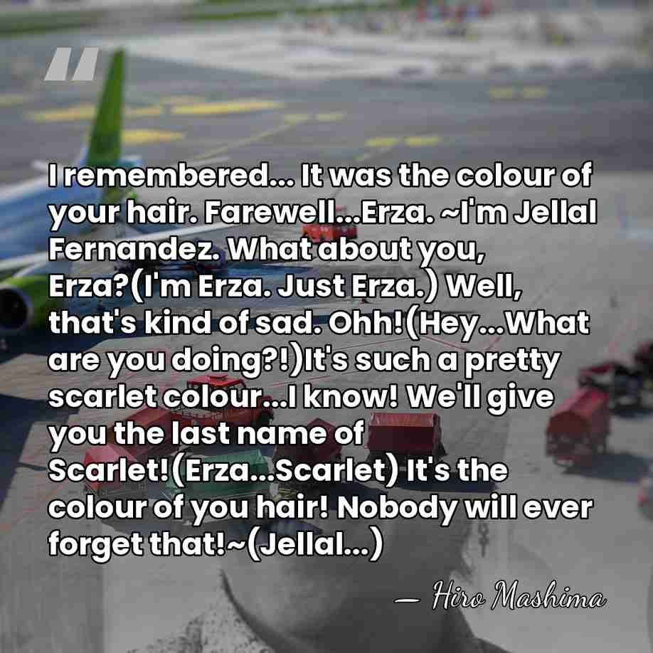 I remembered... It was the colour of your hair. Farewell...Erza. ~I'm Jellal&hellip; - Hiro Mashima