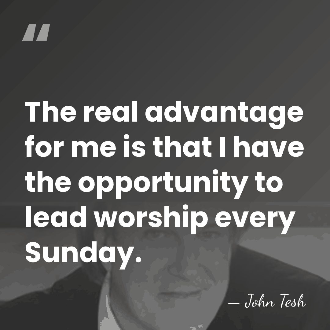 The real advantage for me is that I have the opportunity to&hellip; - John Tesh