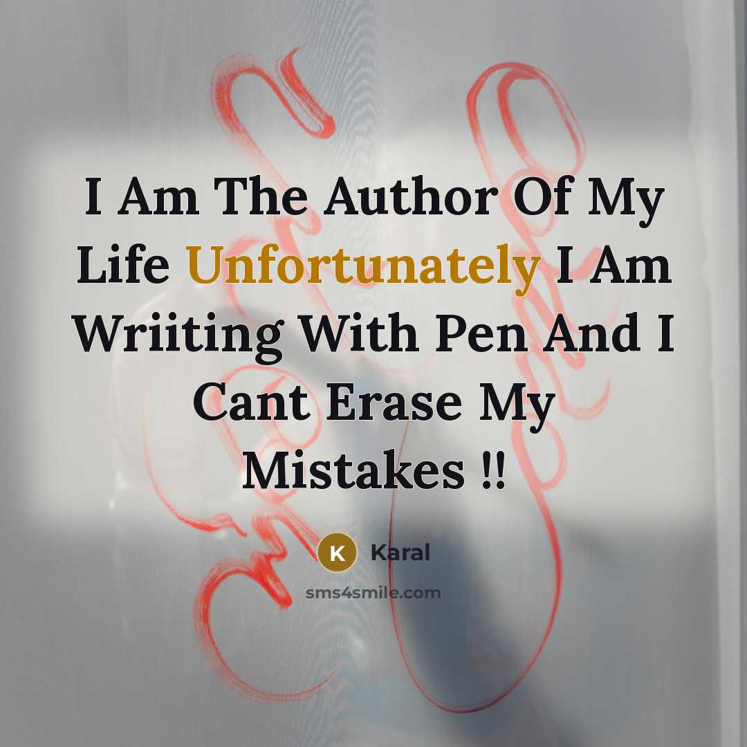 “I Am The Author Of My Life Unfortunately I Am…” quote by Karal