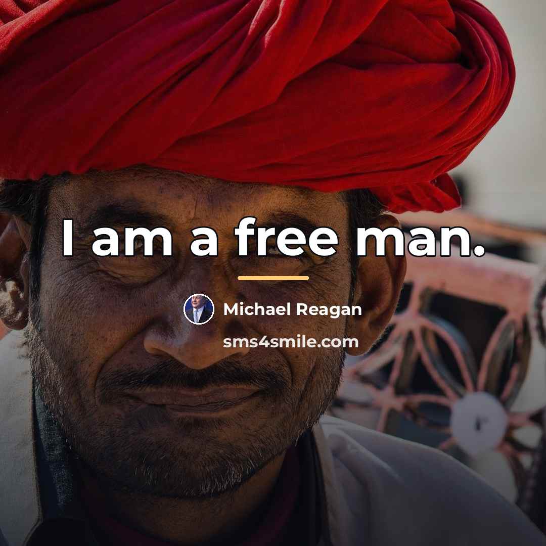 “I am a free man.…” quote by Michael Reagan