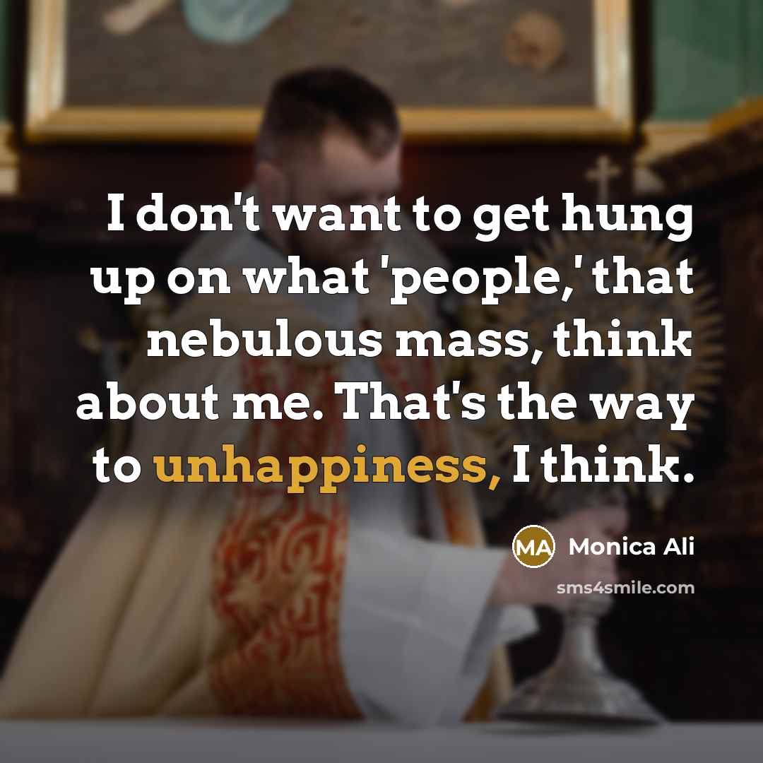 “I don't want to get hung up on what 'people,'…” quote by Monica Ali