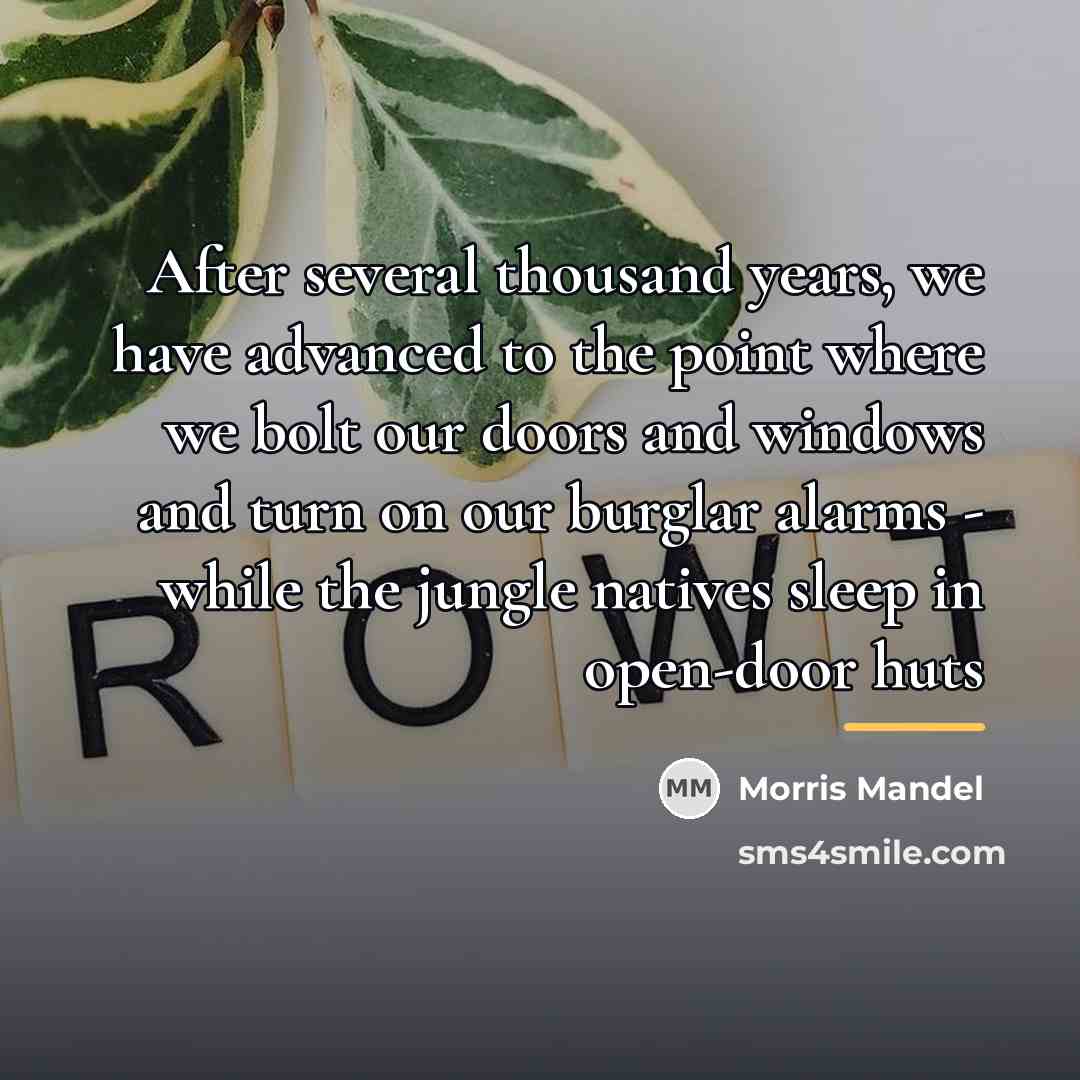 “After several thousand years, we have advanced to the point…” quote by Morris Mandel