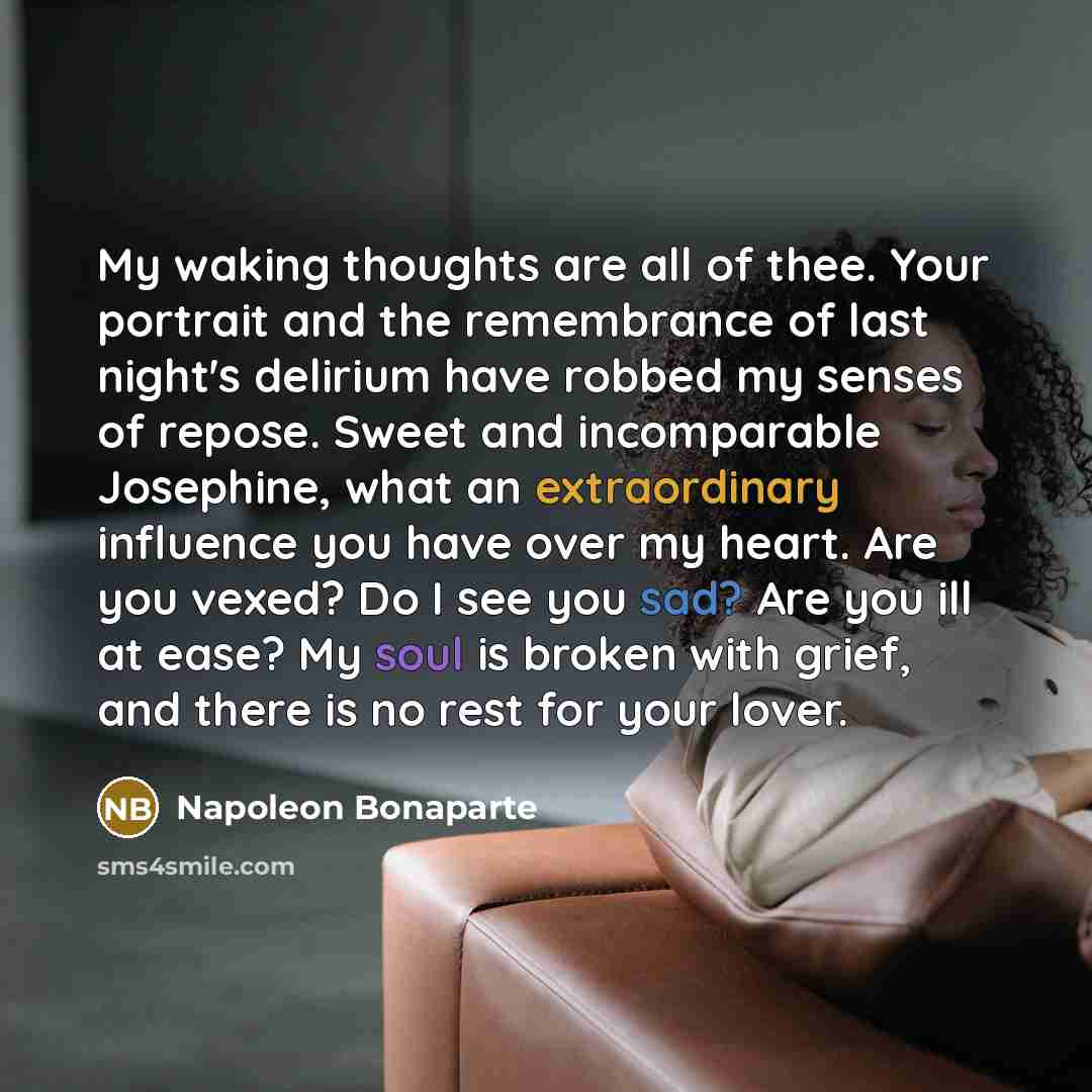 “My waking thoughts are all of thee. Your portrait and…” quote by Napoleon Bonaparte