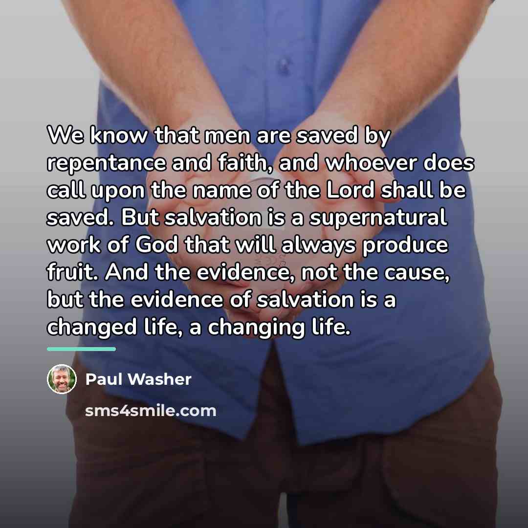 “We know that men are saved by repentance and faith,…” quote by Paul Washer