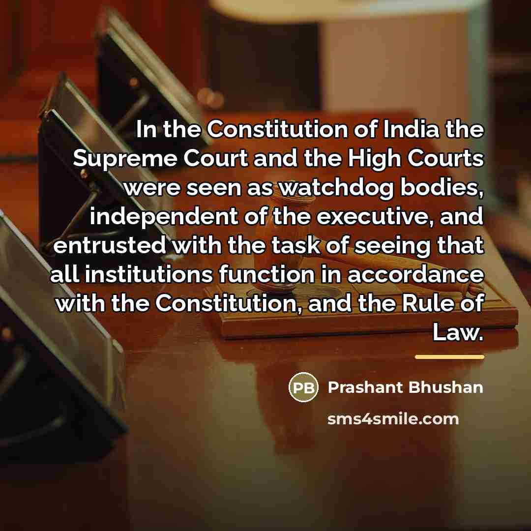 “In the Constitution of India the Supreme Court and the…” quote by Prashant Bhushan