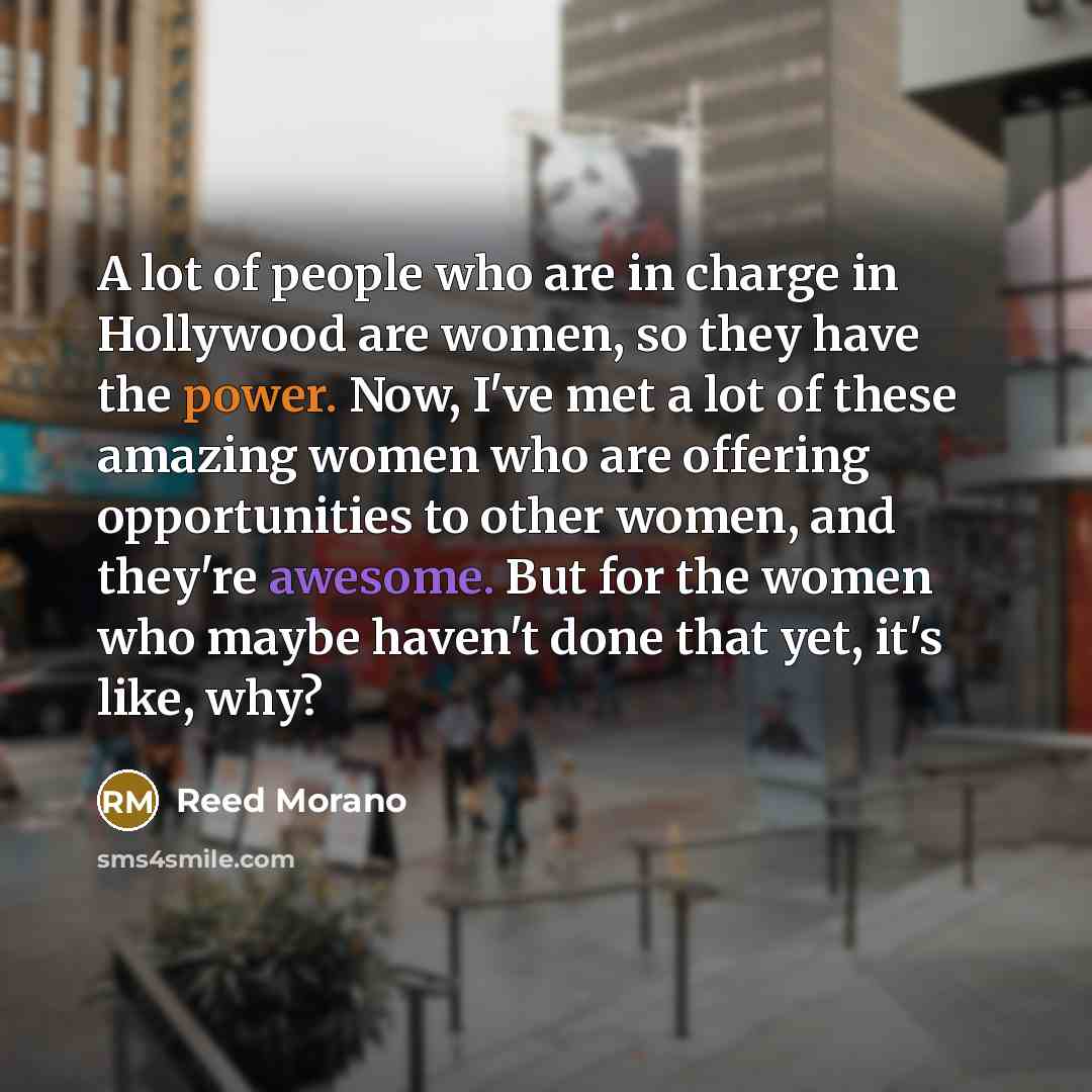 “A lot of people who are in charge in Hollywood…” quote by Reed Morano