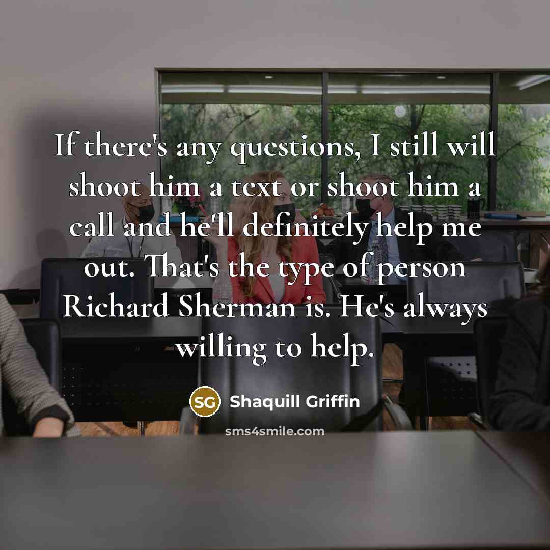 “If there's any questions, I still will shoot him a…” quote by Shaquill Griffin
