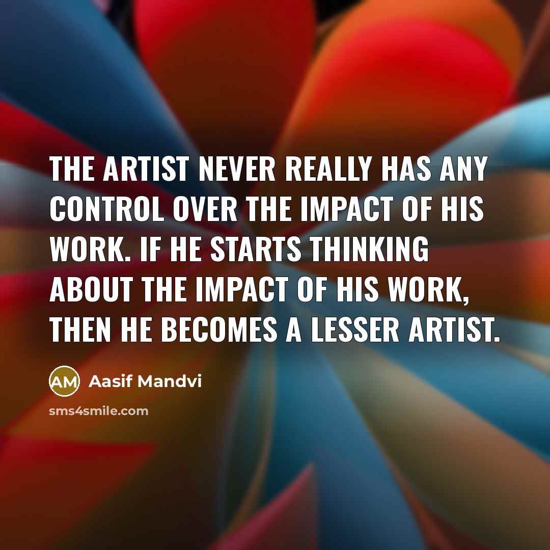 “The artist never really has any control over the impact…” quote by Aasif Mandvi