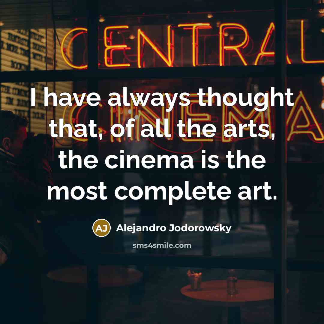 “I have always thought that, of all the arts, the…” quote by Alejandro Jodorowsky