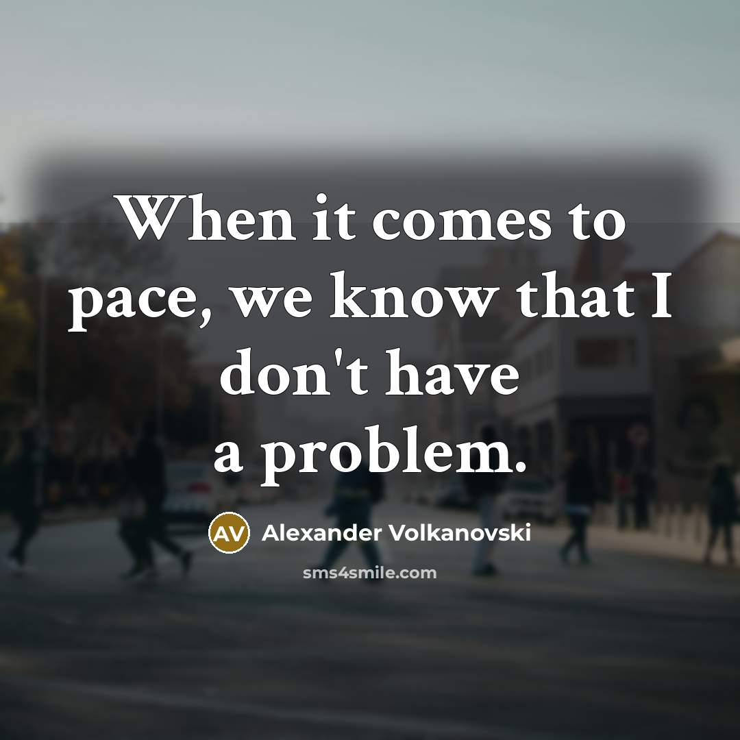 “When it comes to pace, we know that I don't…” quote by Alexander Volkanovski