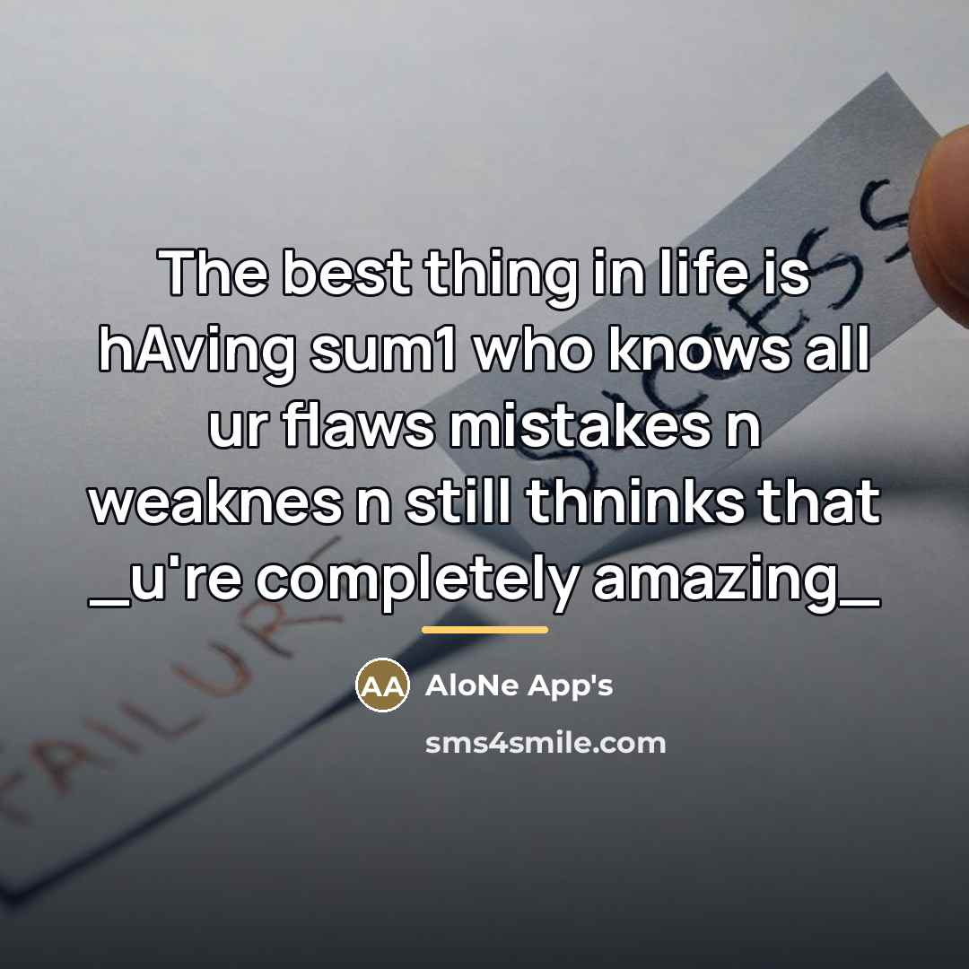 “The best thing in life is hAving sum1 who knows…” quote by AloNe App's