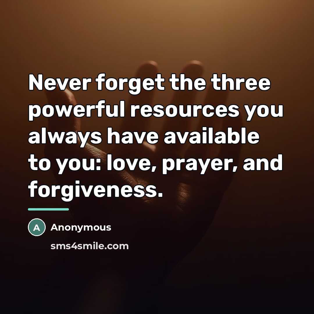 “Never forget the three powerful resources you always have available…” quote by Anonymous