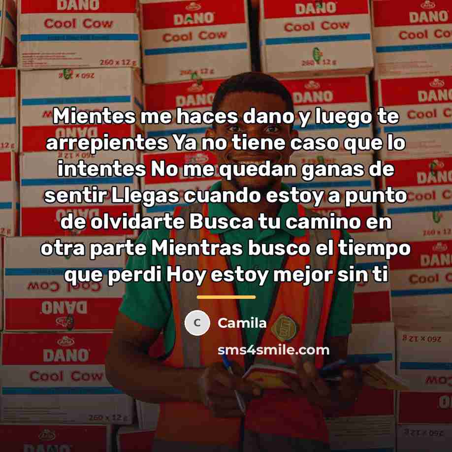 “Mientes me haces dano y luego te arrepientes Ya no…” quote by Camila