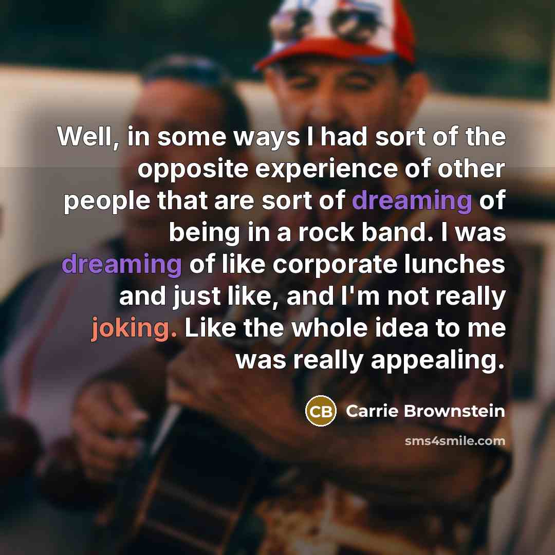 “Well, in some ways I had sort of the opposite…” quote by Carrie Brownstein