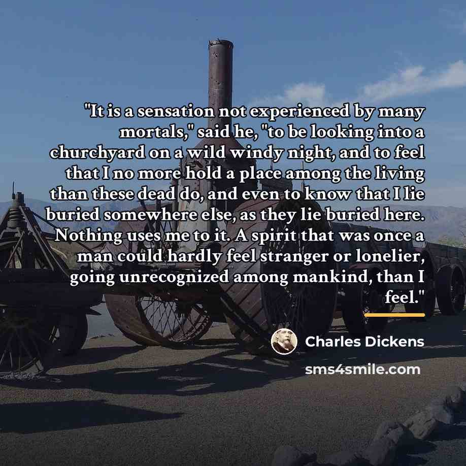 “"It is a sensation not experienced by many mortals," said…” quote by Charles Dickens