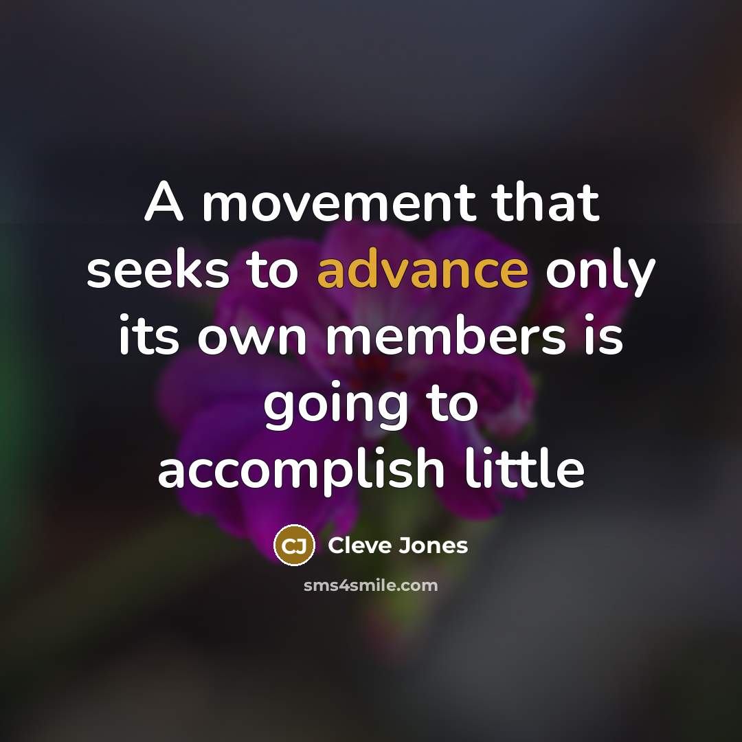 “A movement that seeks to advance only its own members…” quote by Cleve Jones