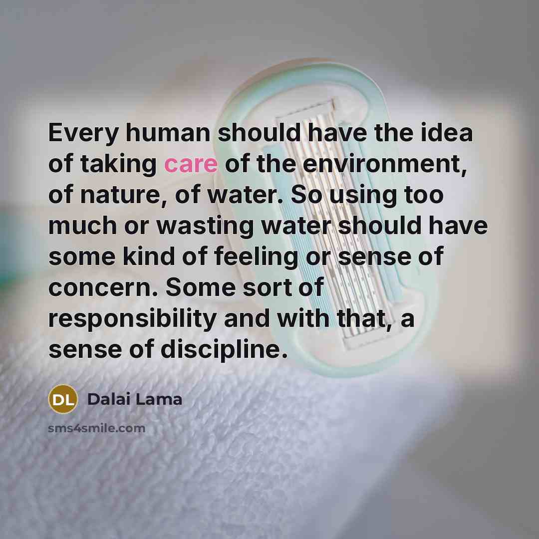 “Every human should have the idea of taking care of…” quote by Dalai Lama