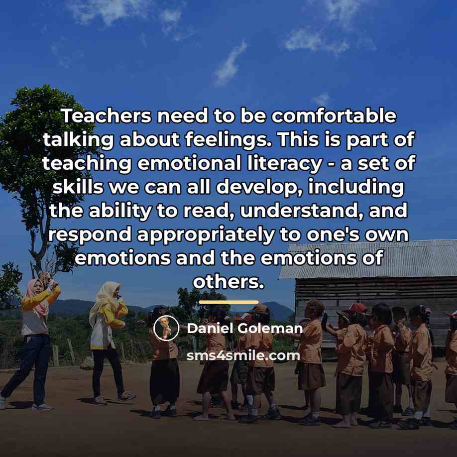 “Teachers need to be comfortable talking about feelings. This is…” quote by Daniel Goleman