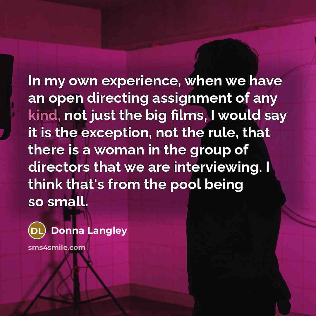 “In my own experience, when we have an open directing…” quote by Donna Langley