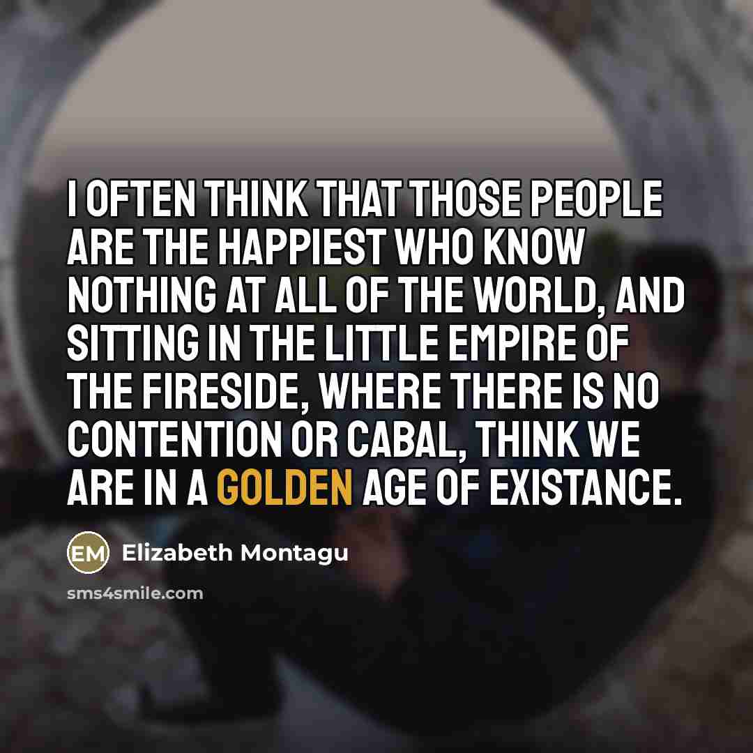 “I often think that those people are the happiest who…” quote by Elizabeth Montagu