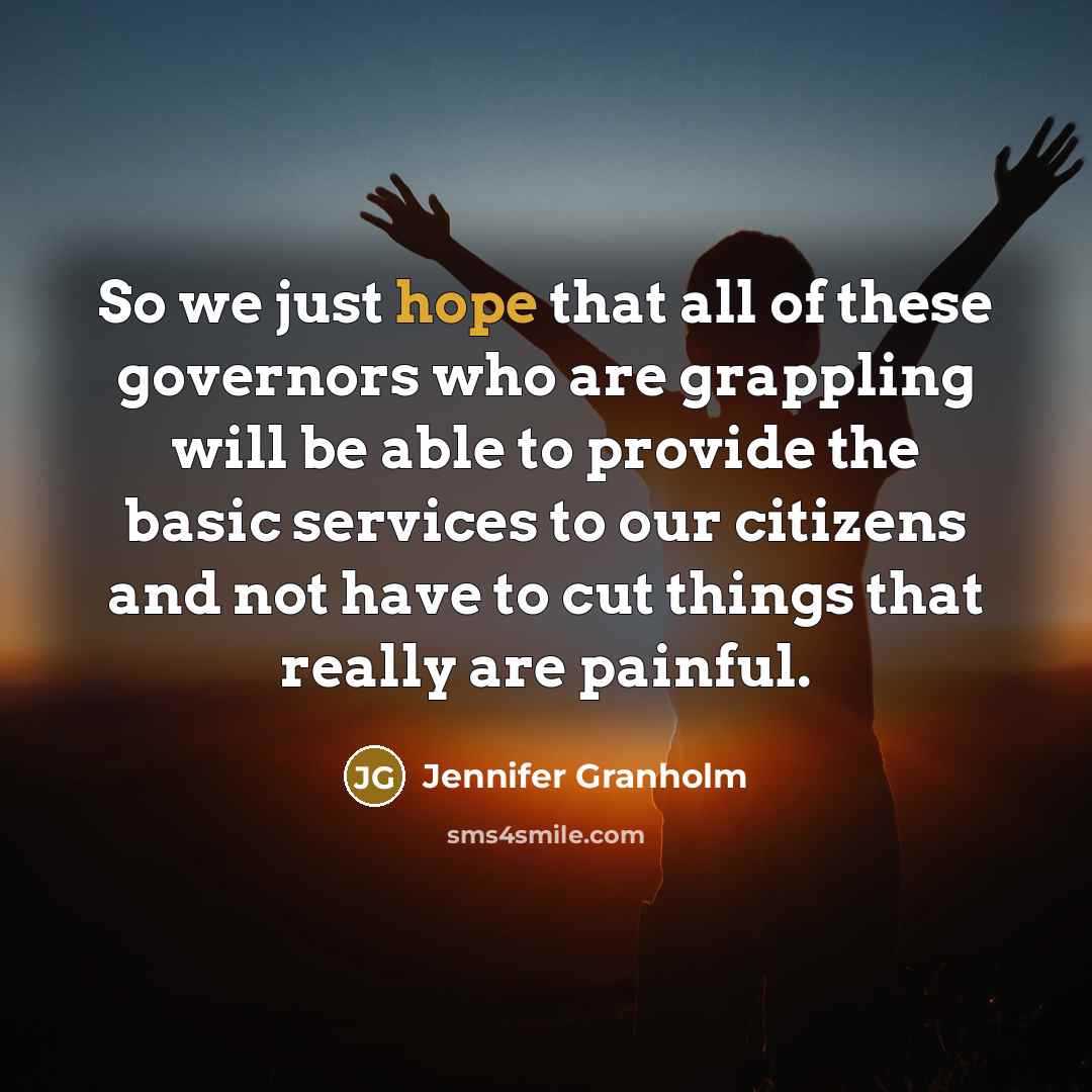“So we just hope that all of these governors who…” quote by Jennifer Granholm