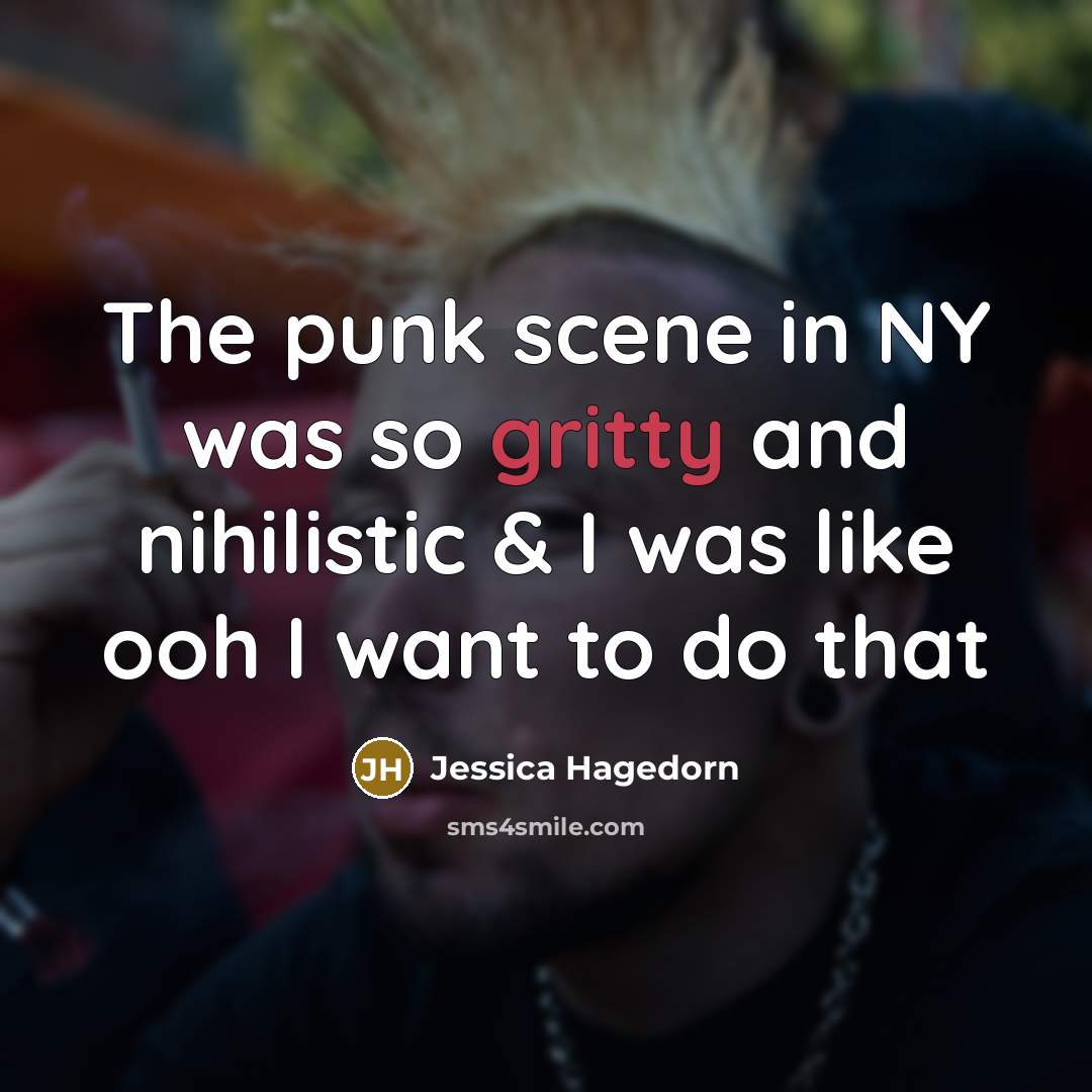 “The punk scene in NY was so gritty and nihilistic…” quote by Jessica Hagedorn
