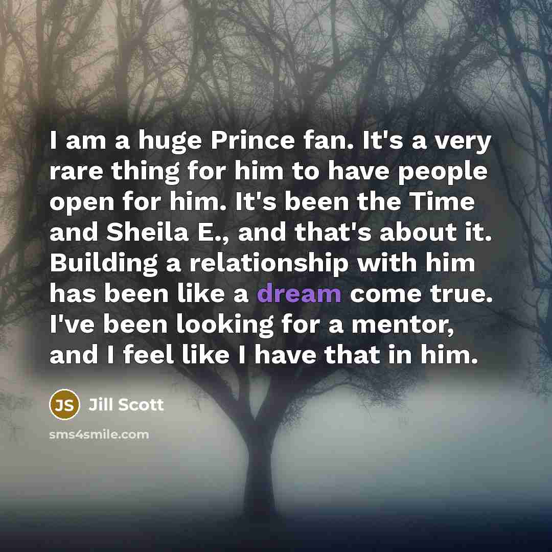 “I am a huge Prince fan. It's a very rare…” quote by Jill Scott