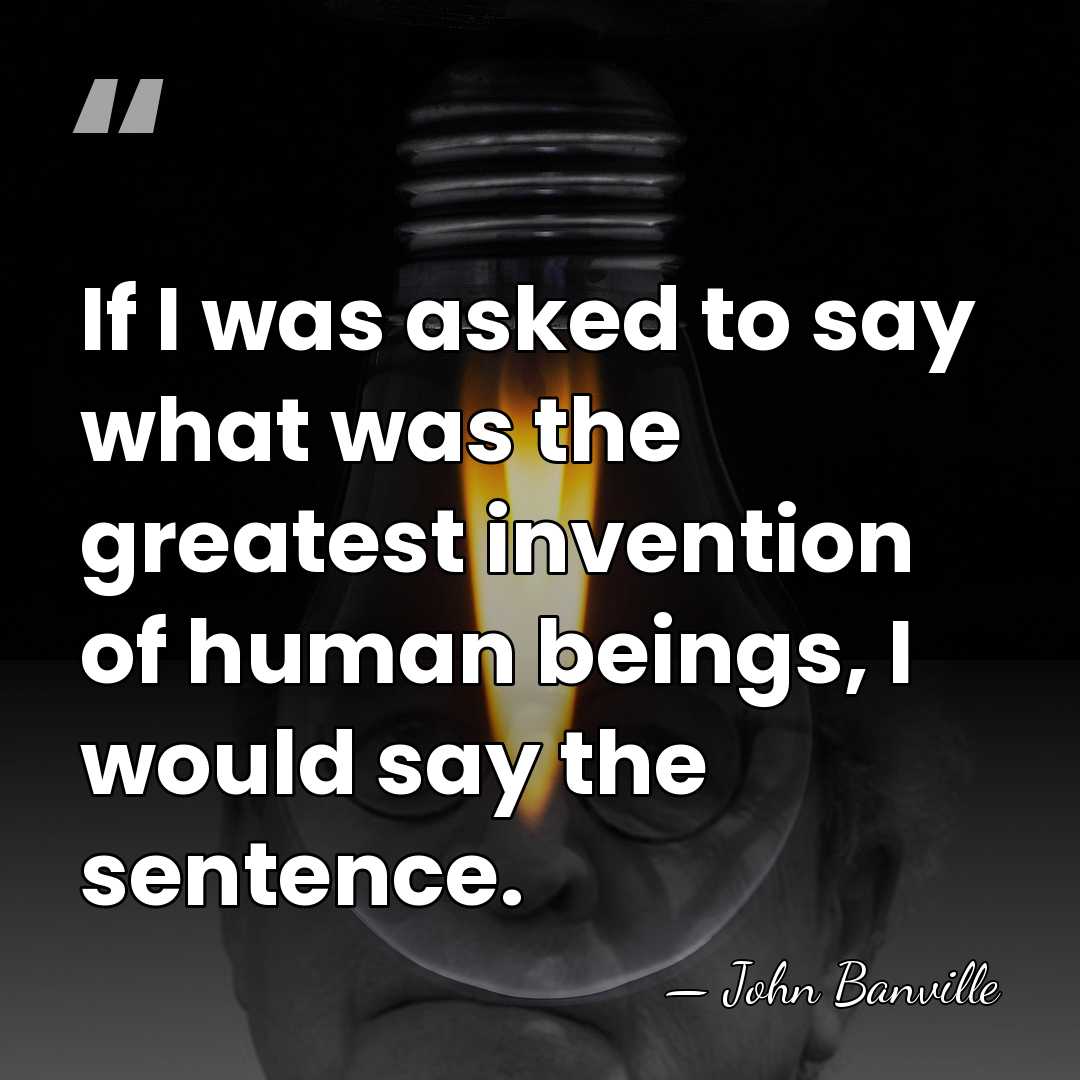 If I was asked to say what was the greatest invention of&hellip; - John Banville