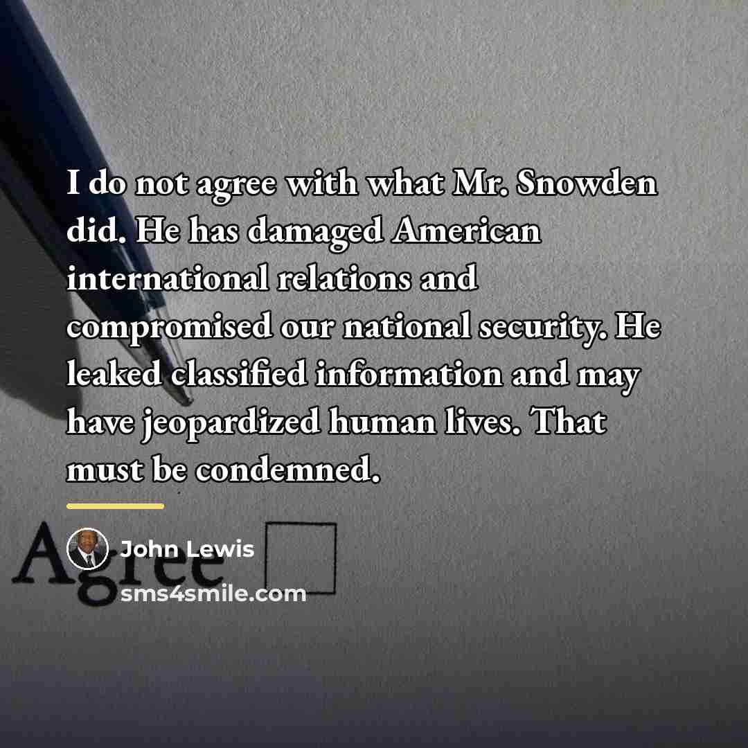 “I do not agree with what Mr. Snowden did. He…” quote by John Lewis