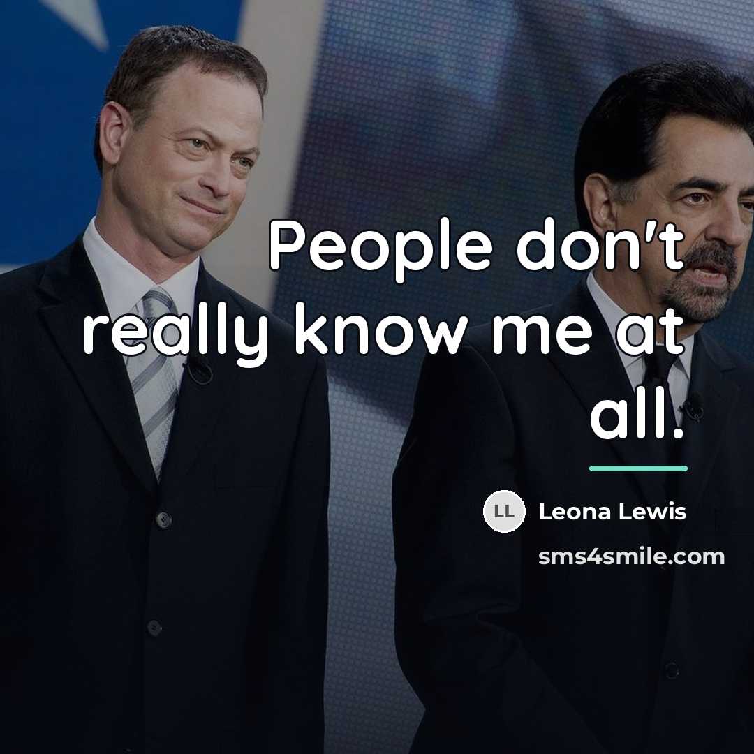 “People don't really know me at all.…” quote by Leona Lewis