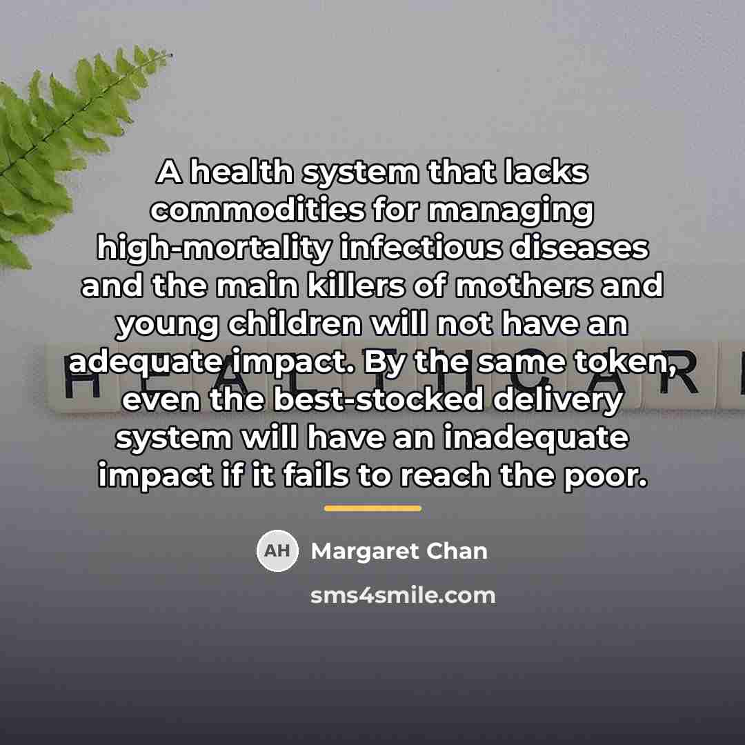 “A health system that lacks commodities for managing high-mortality infectious…” quote by Margaret Chan