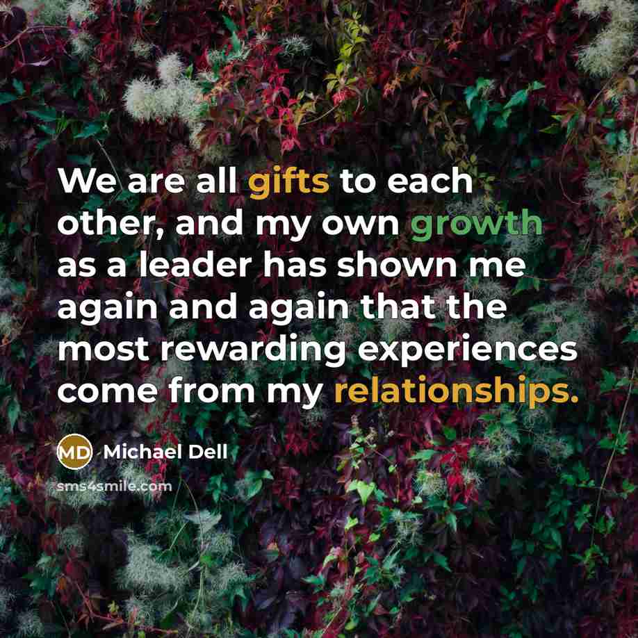 “We are all gifts to each other, and my own…” quote by Michael Dell