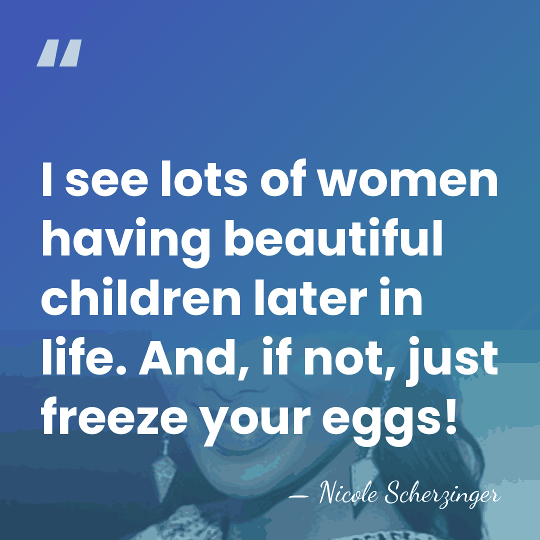 I see lots of women having beautiful children later in life. And,&hellip; - Nicole Scherzinger