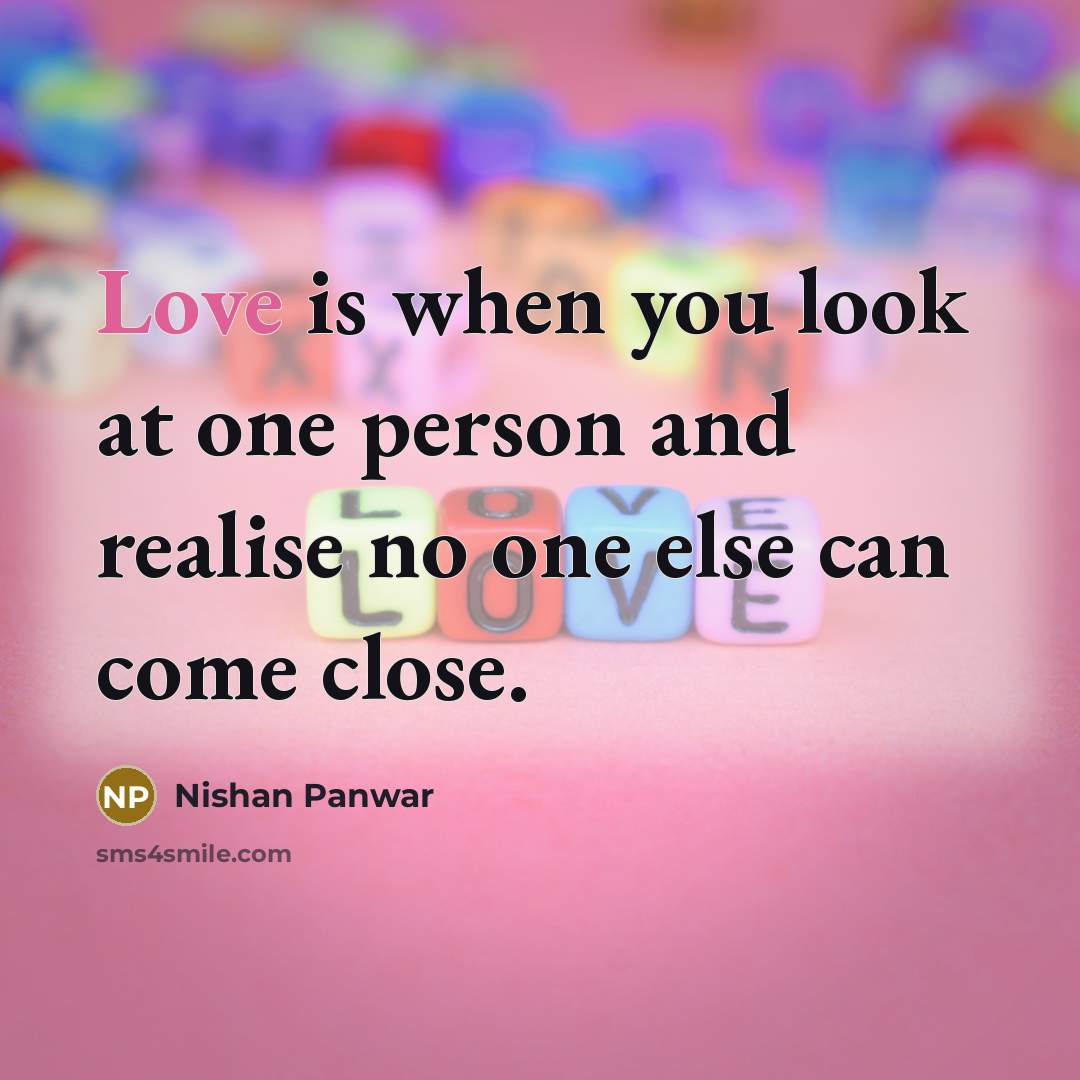 “Love is when you look at one person and realise…” quote by Nishan Panwar